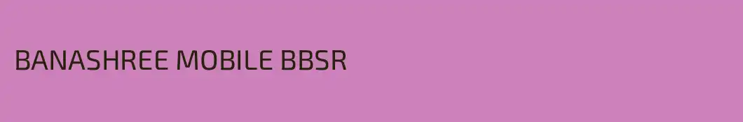 BANASHREE MOBILE BBSR